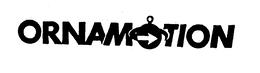 ORNAMOTION trademark