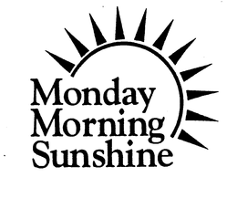 MONDAY MORNING SUNSHINE trademark
