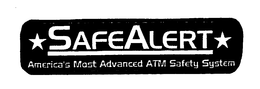 SAFEALERT AMERICA'S MOST ADVANCED ATM SAFETY SYSTEM trademark