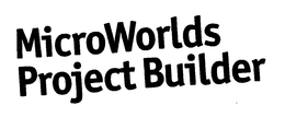MICROWORLDS PROJECT BUILDER trademark