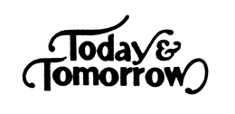 TODAY & TOMORROW trademark