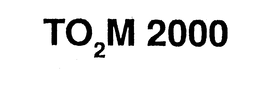 TO2M 2000 trademark