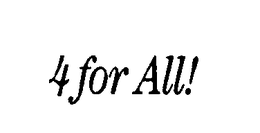 4 FOR ALL! trademark