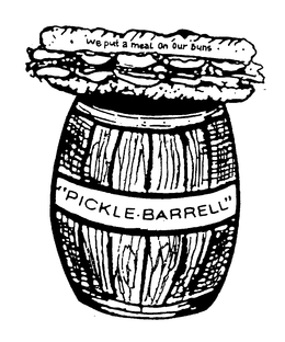 WE PUT A MEAL ON OUR BUNS "PICKLE-BARRELL" trademark