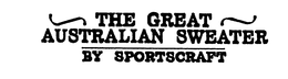 THE GREAT AUSTRALIAN SWEATER BY SPORTSCRAFT trademark
