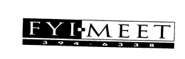 FYI-MEET 394-6338 trademark
