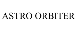 ASTRO ORBITER trademark