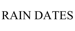 RAIN DATES trademark
