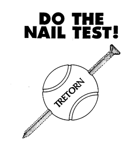 DO THE NAIL TEST! TRETORN trademark