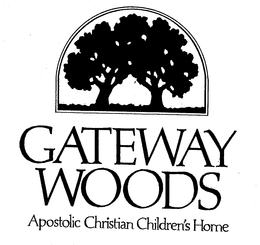 GATEWAY WOODS APOSTOLIC CHRISTIAN CHILDREN'S HOME trademark