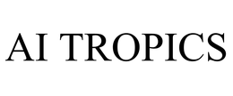 AI TROPICS trademark