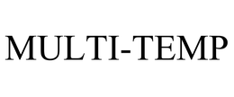MULTI-TEMP trademark