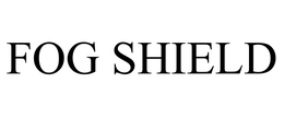 FOG SHIELD trademark