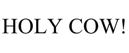HOLY COW! trademark
