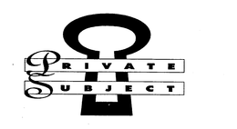 PRIVATE SUBJECT trademark