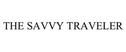 THE SAVVY TRAVELER trademark