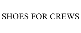 SHOES FOR CREWS trademark