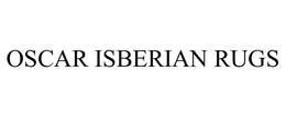 OSCAR ISBERIAN RUGS trademark