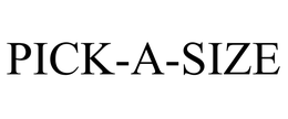 PICK-A-SIZE trademark