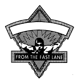 FROM THE FAST LANE trademark