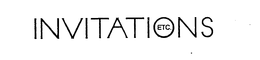 INVITATIONS, ETC. trademark