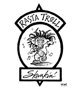 RASTA TROLL SKANKIN' trademark
