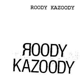 ROODY KAZOODY trademark