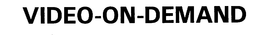 VIDEO-ON-DEMAND trademark