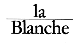 LA BLANCHE trademark