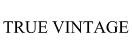 TRUE VINTAGE trademark