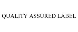 QUALITY ASSURED LABEL trademark