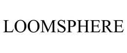 LOOMSPHERE trademark