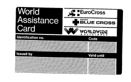 WORLD ASSISTANCE CARD EUROCROSS ONTARIO BLUE CROSS WORLDWIDE ASSISTANCE IDENTIFICATION NO. CODE ISSUED BY VALID UNTIL trademark