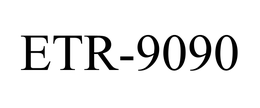 ETR-9090 trademark