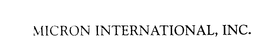MICRON INTERNATIONAL, INC. trademark