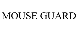 MOUSE GUARD trademark