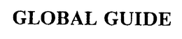 GLOBAL GUIDE trademark