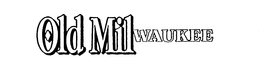 OLD MILWAUKEE trademark