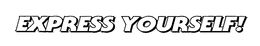EXPRESS YOURSELF! trademark