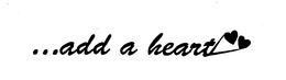 ...ADD A HEART trademark