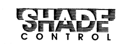 SHADE CONTROL trademark