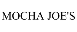 MOCHA JOE'S trademark