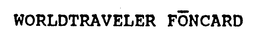 WORLDTRAVELER FONCARD trademark