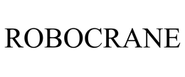 ROBOCRANE trademark