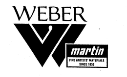 WEBER MARTIN W FINE ARTISTS' MATERIALS SINCE 1853 trademark