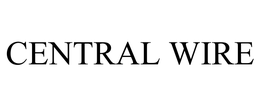 CENTRAL WIRE trademark