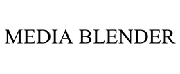MEDIA BLENDER trademark