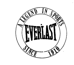 EVERLAST A LEGEND IN SPORTS SINCE 1910 trademark
