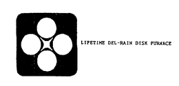 LIFETIME DEL-RAIN DISK FURNACE trademark