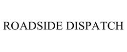 ROADSIDE DISPATCH trademark